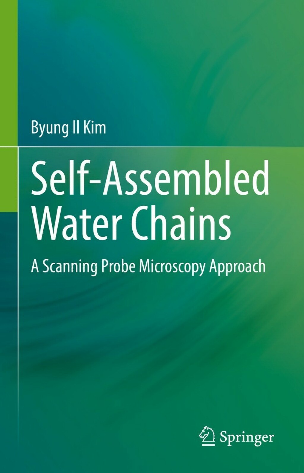 Self-Assembled Water Chains A Scanning Probe Microscopy Approach 