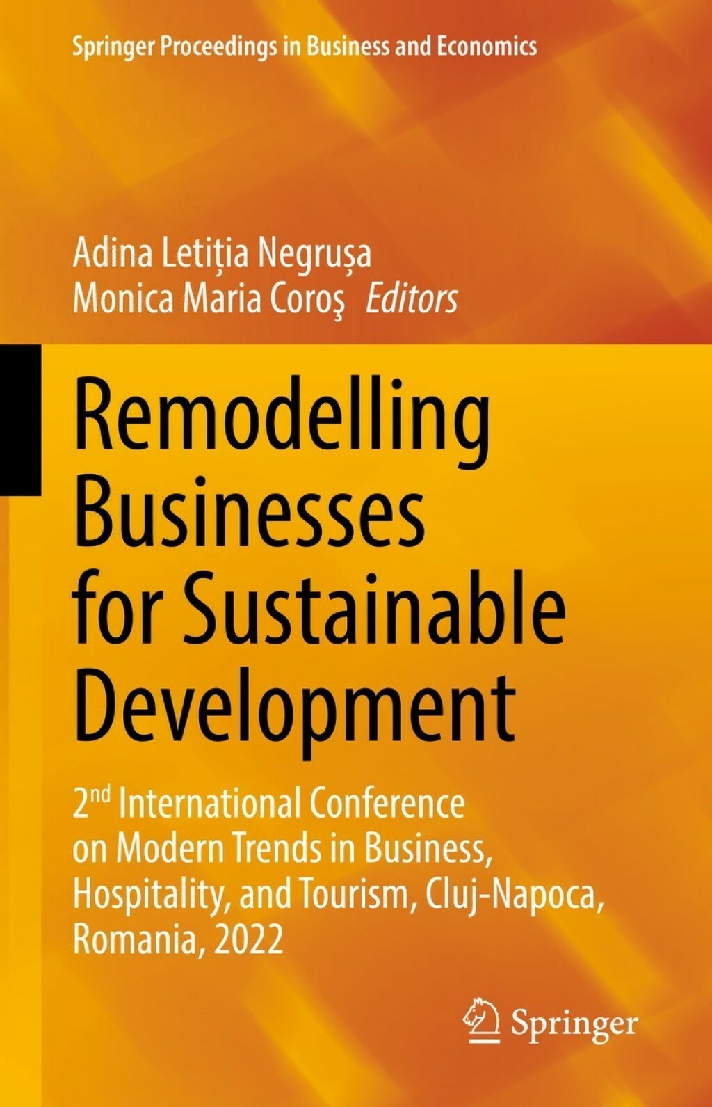 Remodelling Businesses for Sustainable Development 2nd International Conference on Modern Trends in Business, Hospitality, and Tourism, Cluj-Napoca, Romania, 2022 