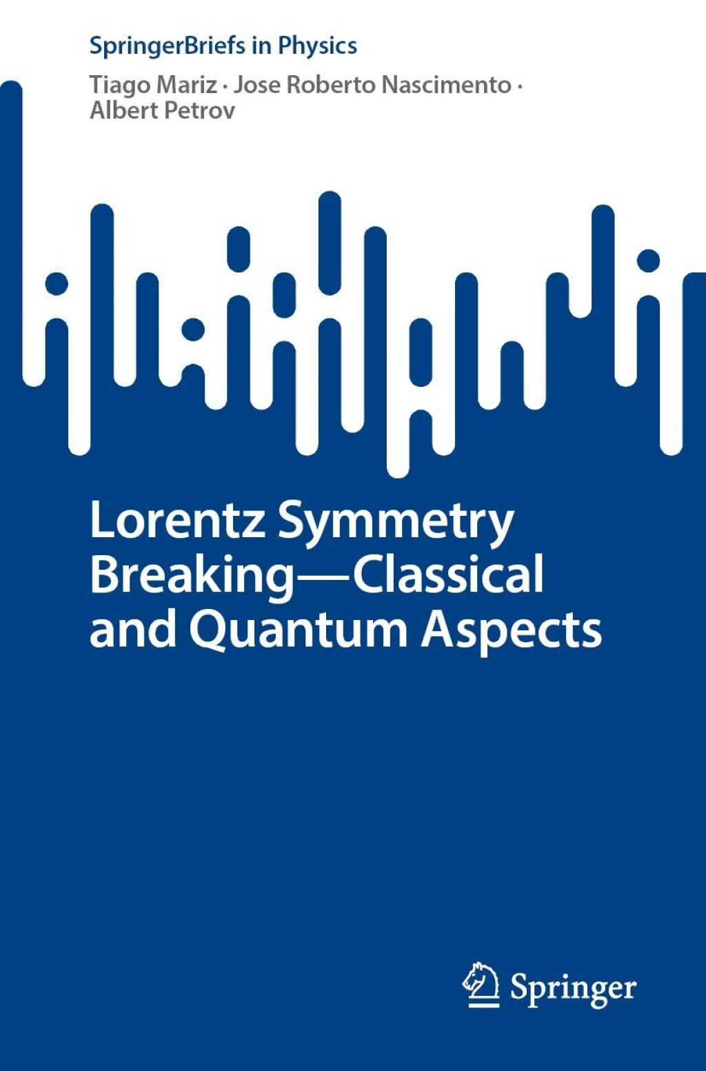 Lorentz Symmetry BreakingÃ¢â‚¬â€Classical and Quantum Aspects 