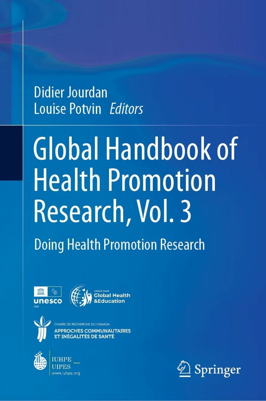 Global Handbook of Health Promotion Research, Vol. 3 Doing Health Promotion Research 