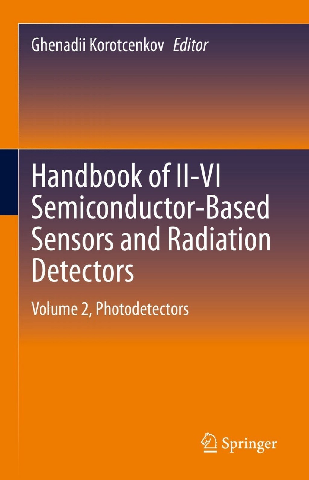 Handbook of II-VI Semiconductor-Based Sensors and Radiation Detectors Volume 2, Photodetectors 