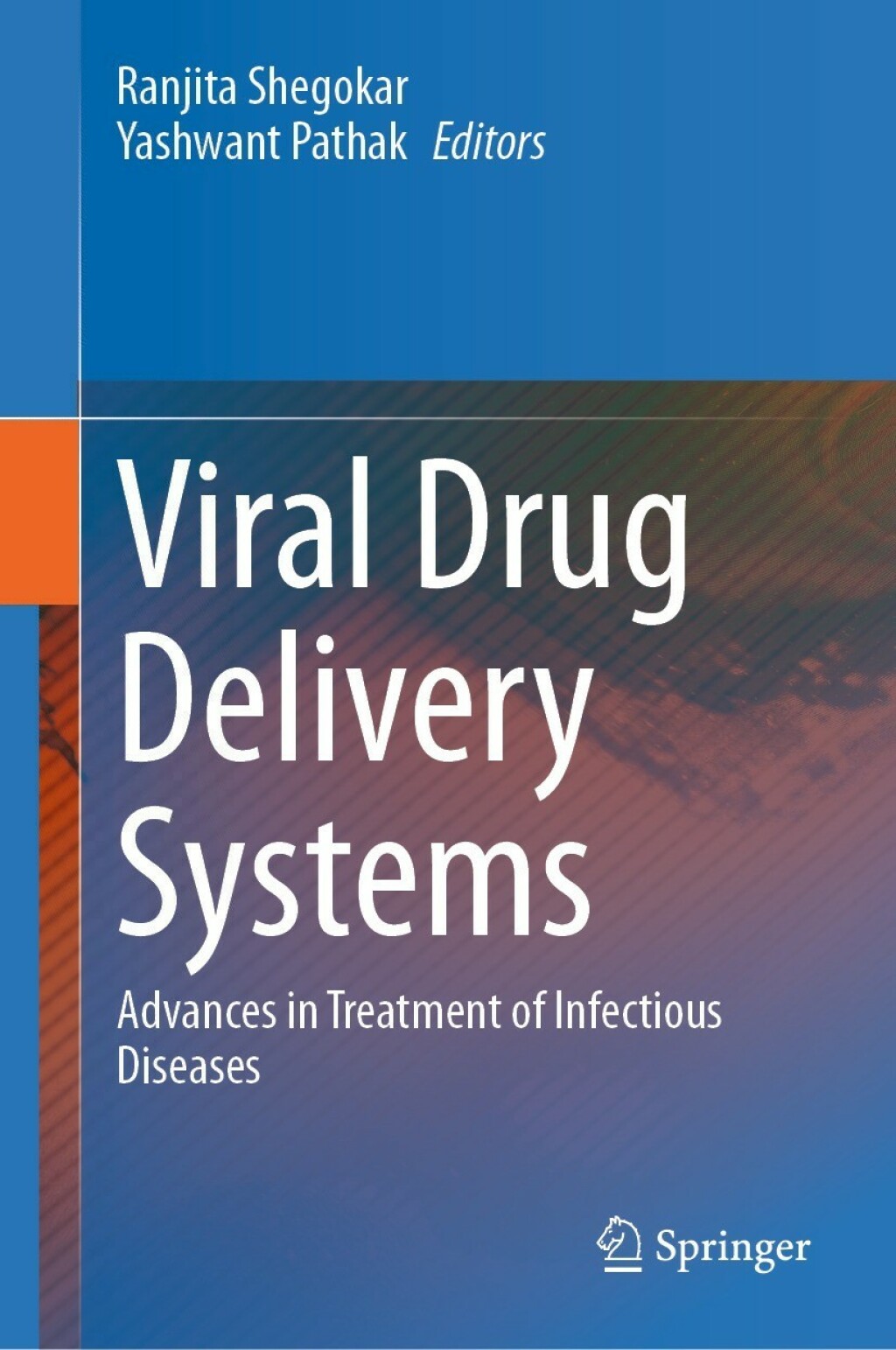 Viral Drug Delivery Systems Advances in Treatment of Infectious Diseases 