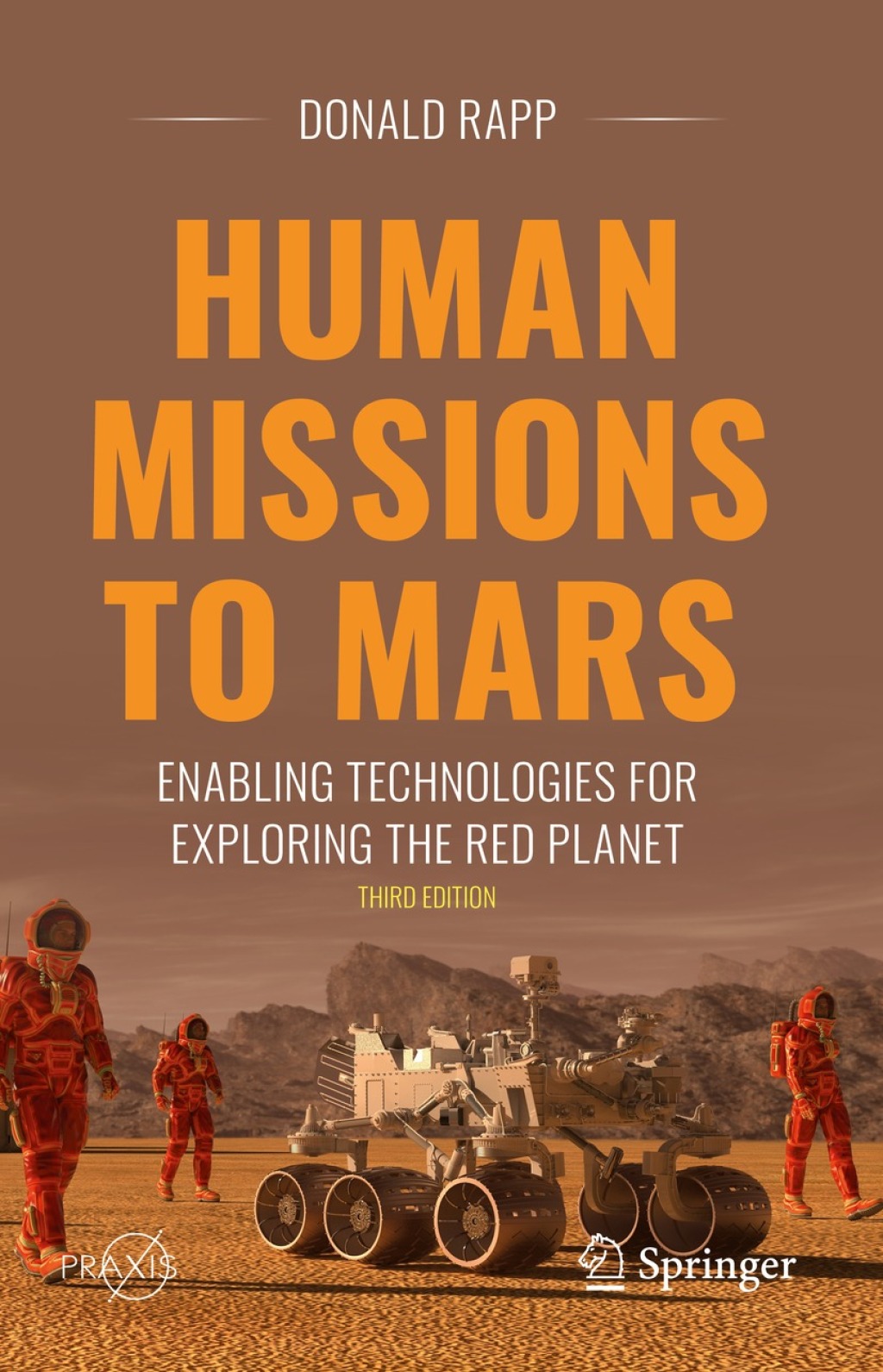 Human Missions to Mars Enabling Technologies for Exploring the Red Planet 3rd Edition