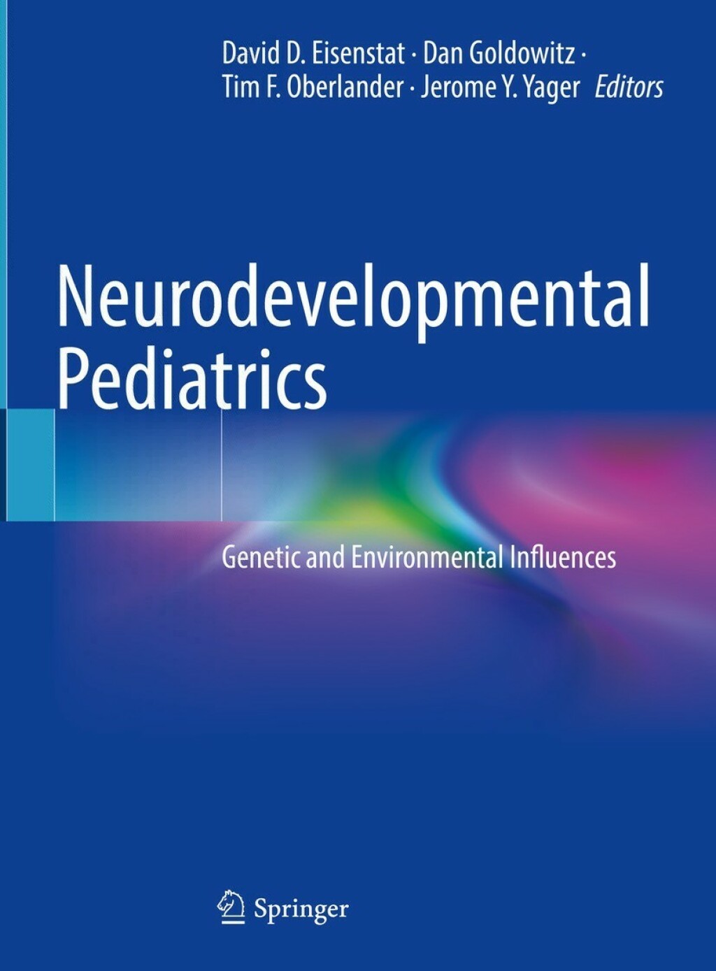 Neurodevelopmental Pediatrics Genetic and Environmental Influences 