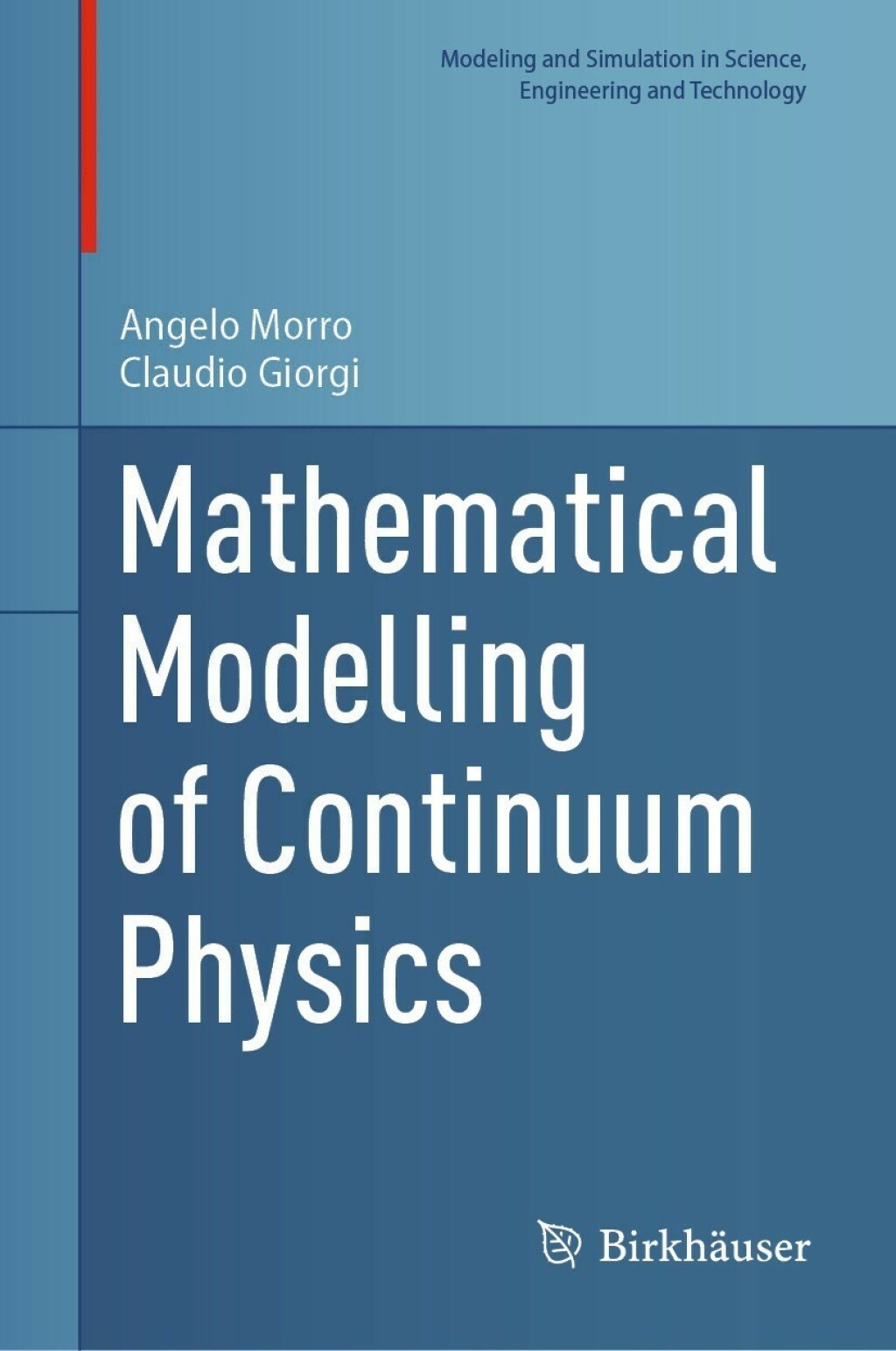 Mathematical Modelling of Continuum Physics 