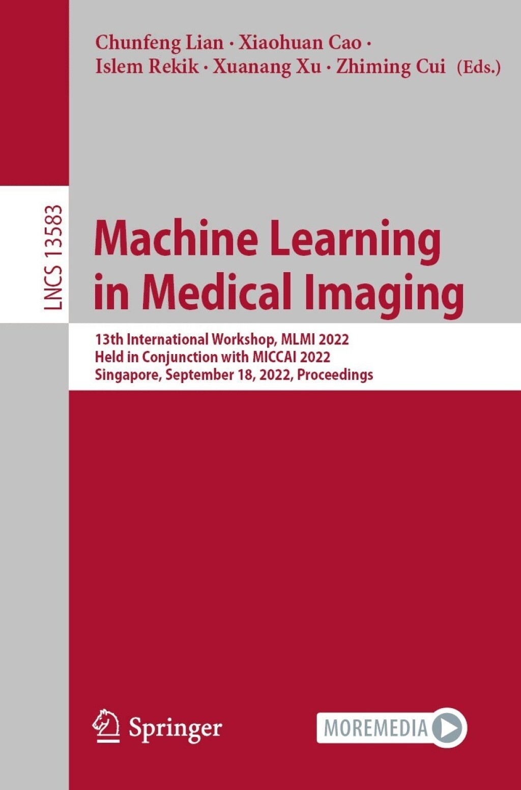 Machine Learning in Medical Imaging 13th International Workshop, MLMI 2022, Held in Conjunction with MICCAI 2022, Singapore, September 18, 2022, Proceedings 