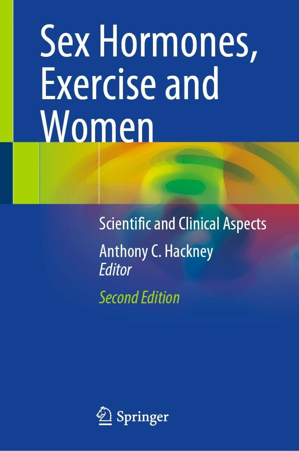 Sex Hormones, Exercise and Women Scientific and Clinical Aspects 2nd Edition