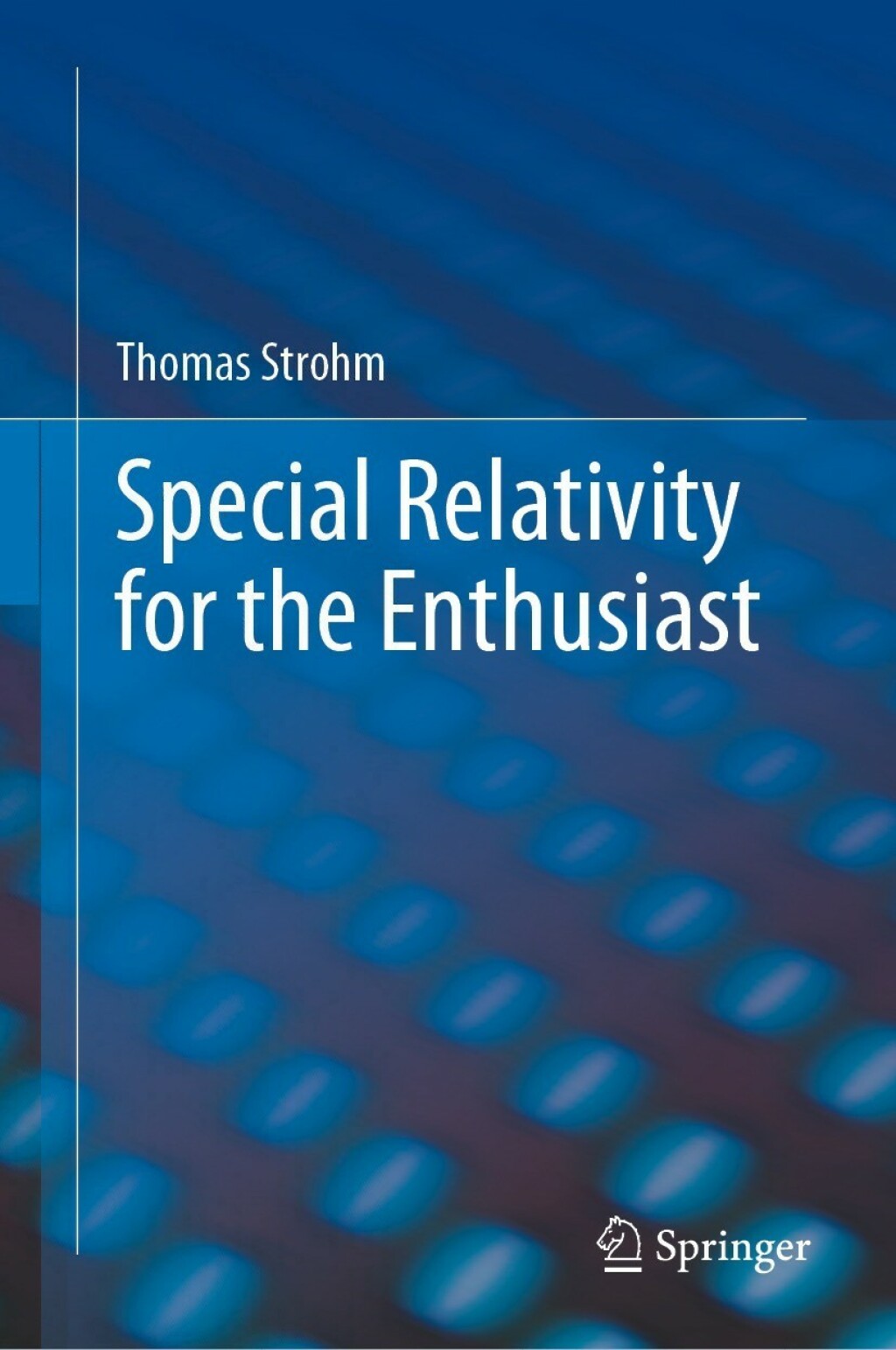 Special Relativity for the Enthusiast 