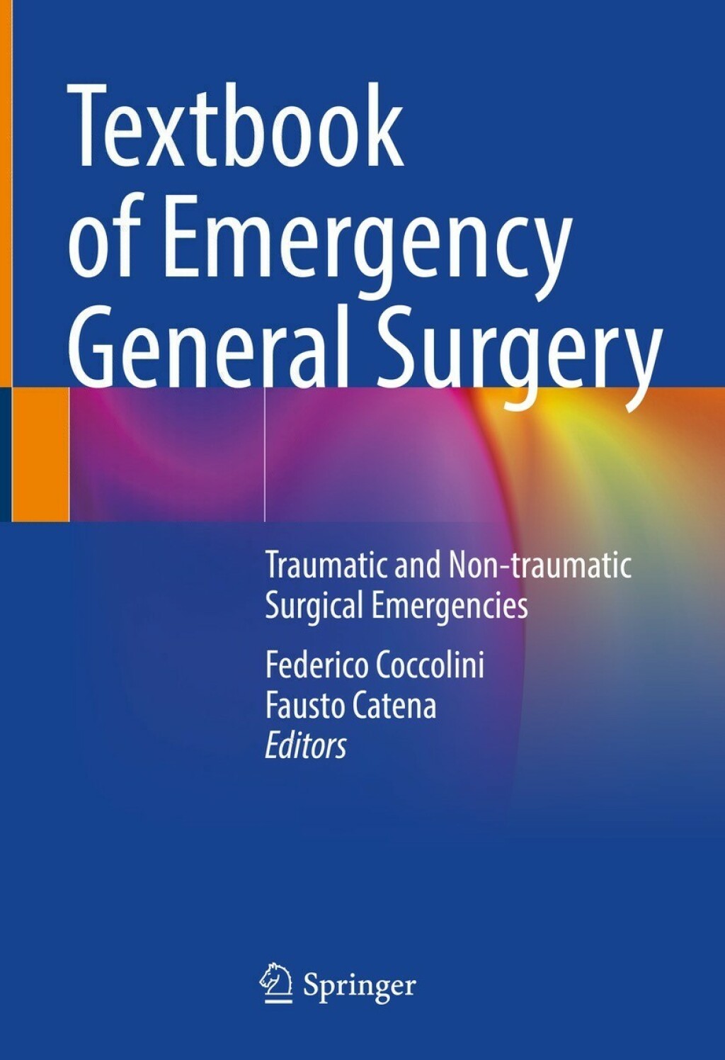 Textbook of Emergency General Surgery Traumatic and Non-traumatic Surgical Emergencies 