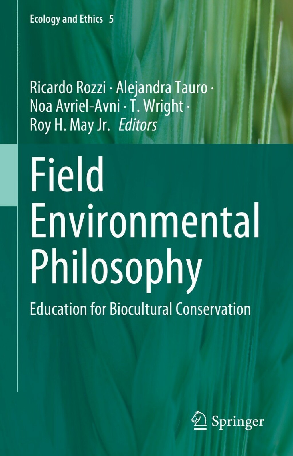 Field Environmental Philosophy Education for Biocultural Conservation 