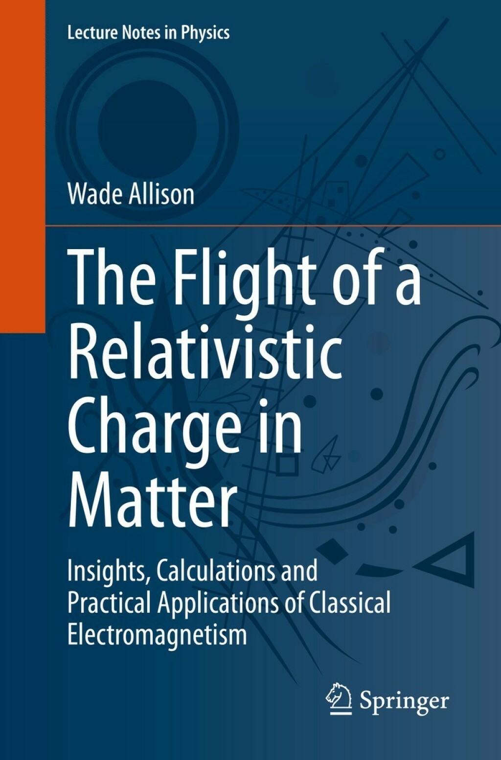 The Flight of a Relativistic Charge in Matter Insights, Calculations and Practical Applications of Classical Electromagnetism 