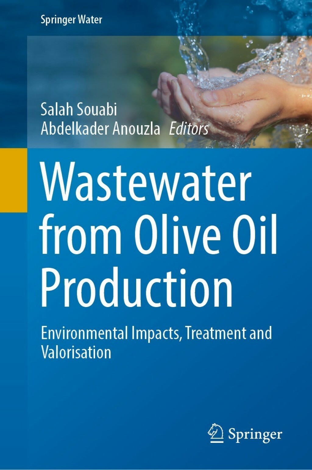 Wastewater from Olive Oil Production Environmental Impacts, Treatment and Valorisation 