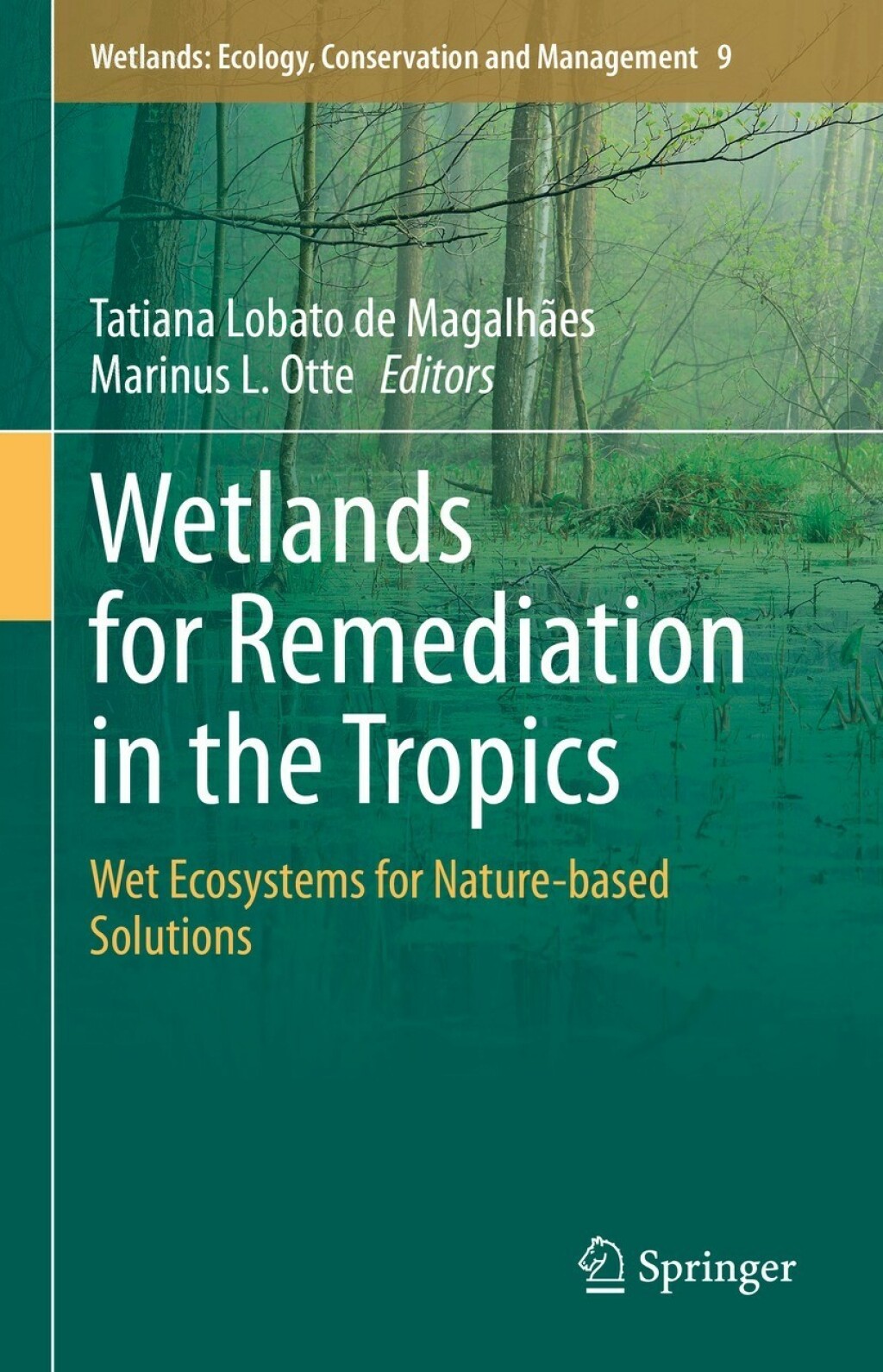 Wetlands for Remediation in the Tropics Wet Ecosystems for Nature-based Solutions 