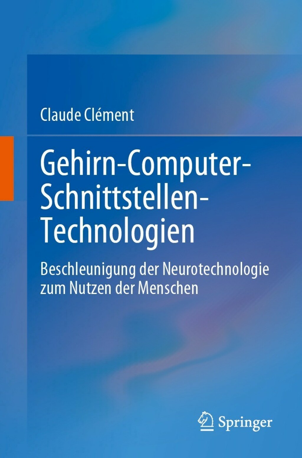 Gehirn-Computer-Schnittstellen-Technologien Beschleunigung der Neurotechnologie zum Nutzen der Menschen 