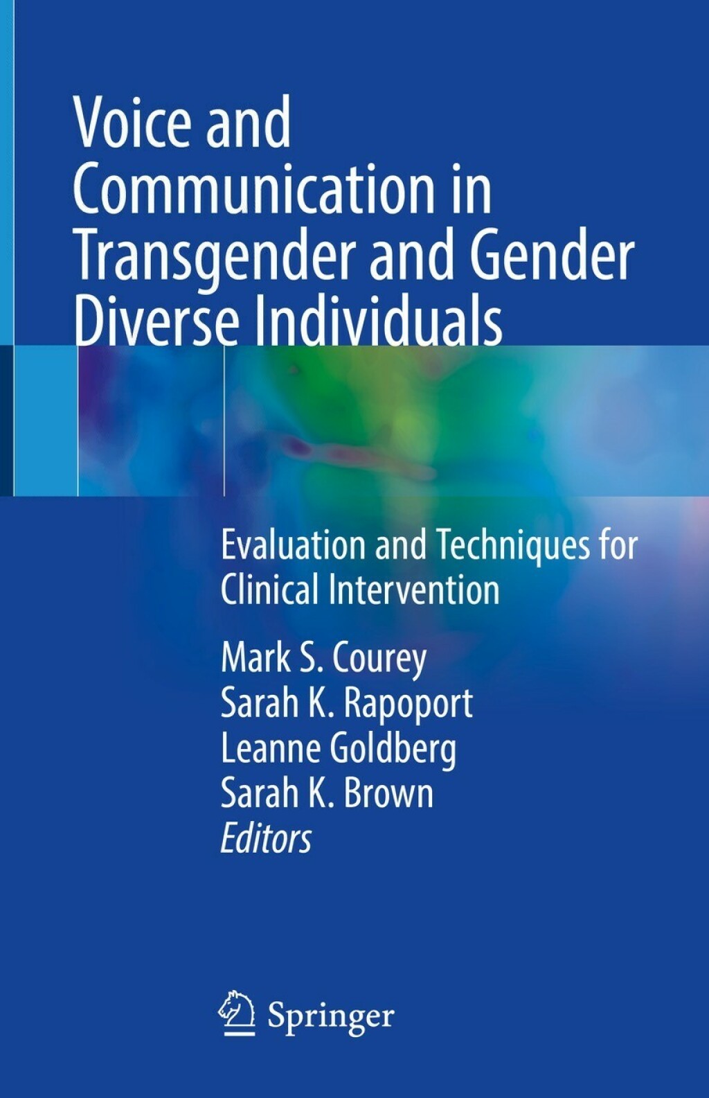 Voice and Communication in Transgender and Gender Diverse Individuals Evaluation and Techniques for Clinical Intervention 
