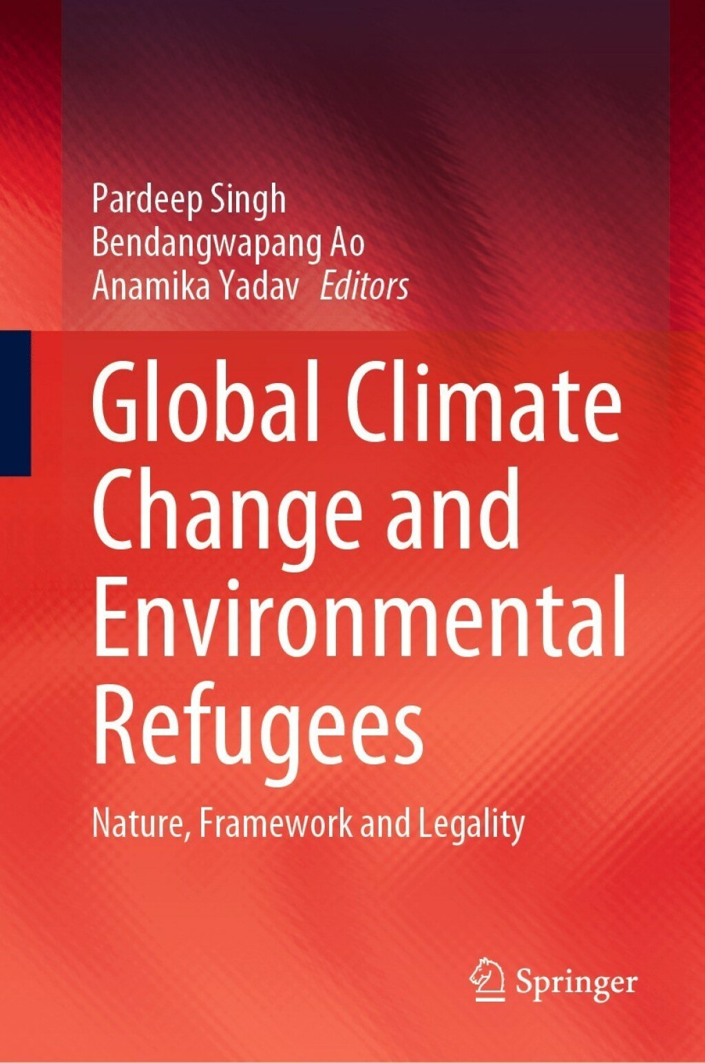 Global Climate Change and Environmental Refugees Nature, Framework and Legality 