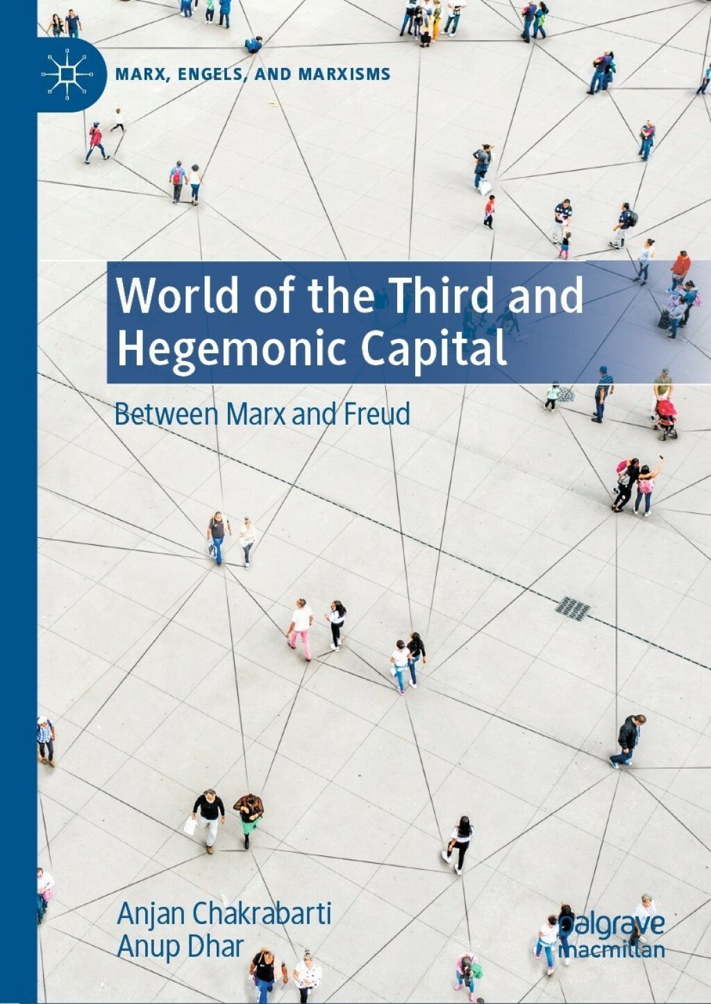 World of the Third and Hegemonic Capital Between Marx and Freud 