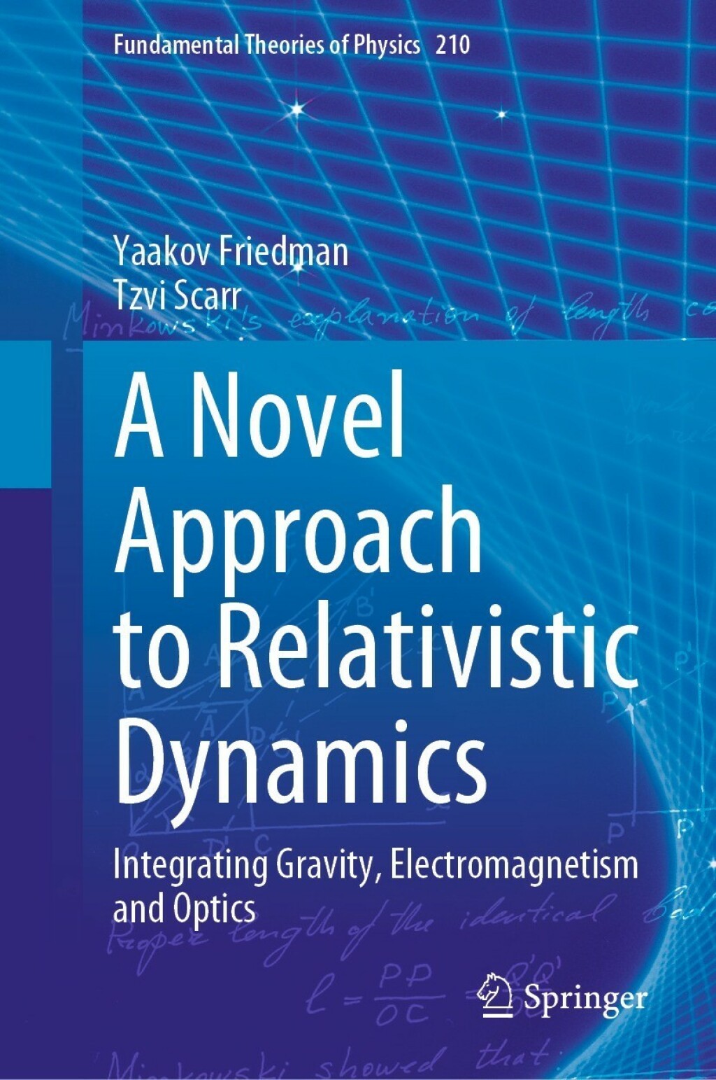 A Novel Approach to Relativistic Dynamics Integrating Gravity, Electromagnetism and Optics 