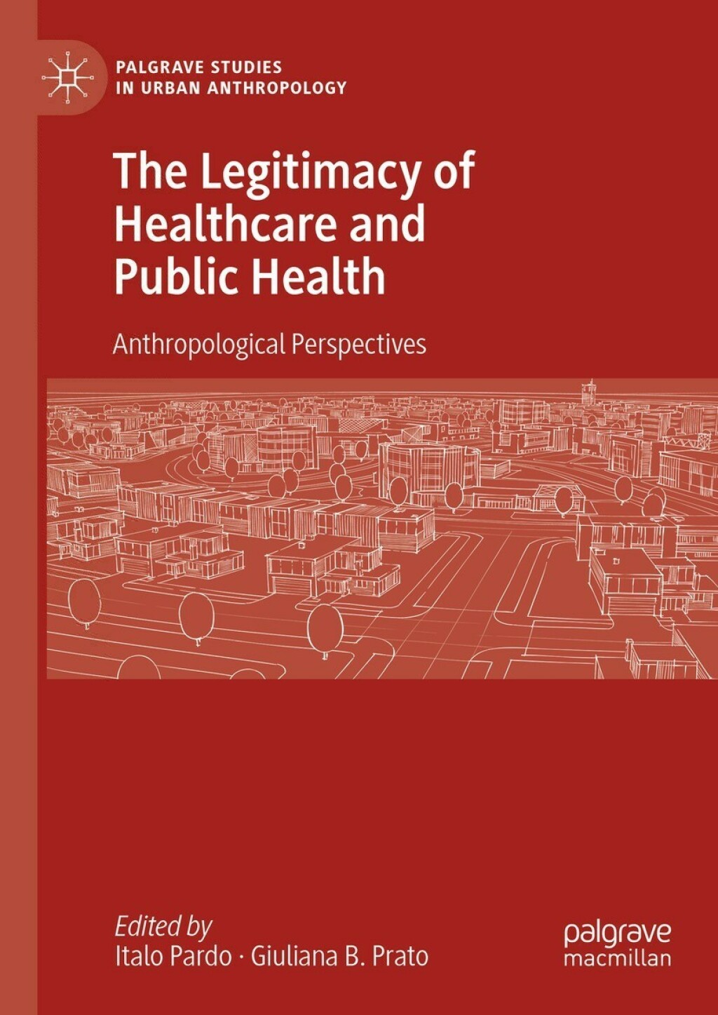 The Legitimacy of Healthcare and Public Health Anthropological Perspectives 