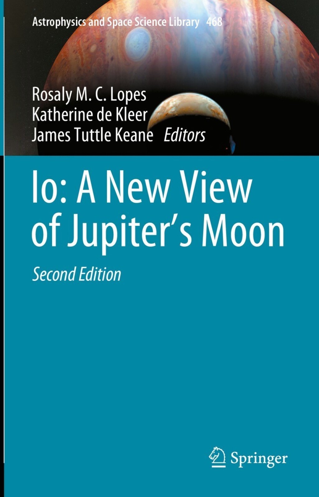 Io: A New View of JupiterÃ¢â‚¬â„¢s Moon 2nd Edition