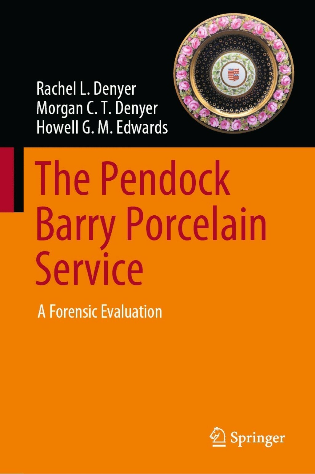 The Pendock Barry Porcelain Service A Forensic Evaluation 