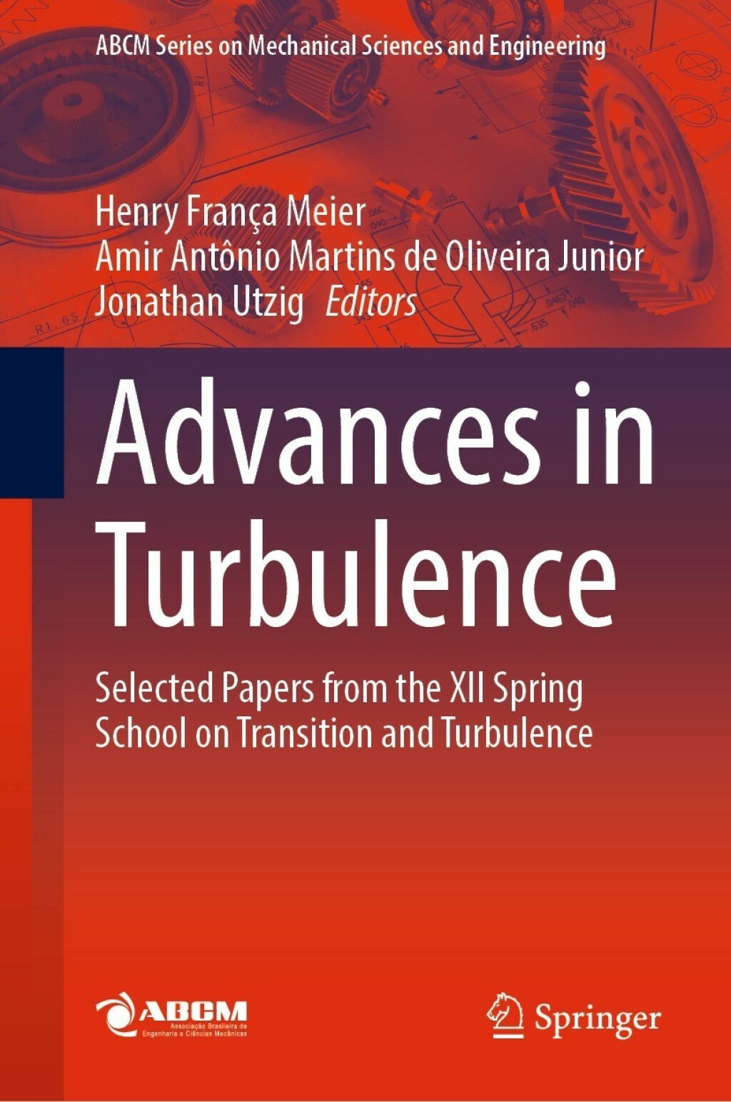 Advances in Turbulence Selected Papers from the XII Spring School on Transition and Turbulence 