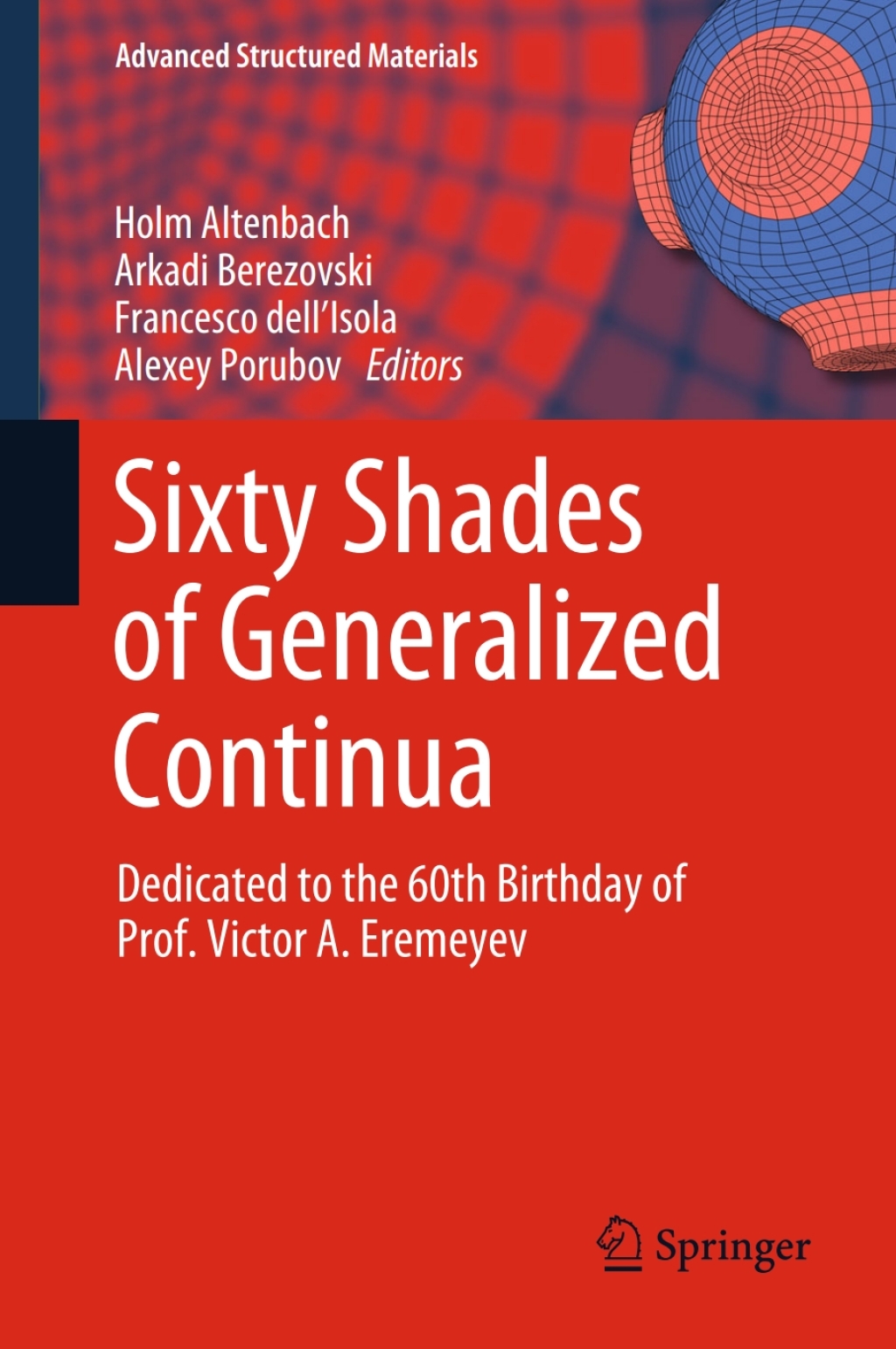 Sixty Shades of Generalized Continua Dedicated to the 60th Birthday of Prof. Victor A. Eremeyev 