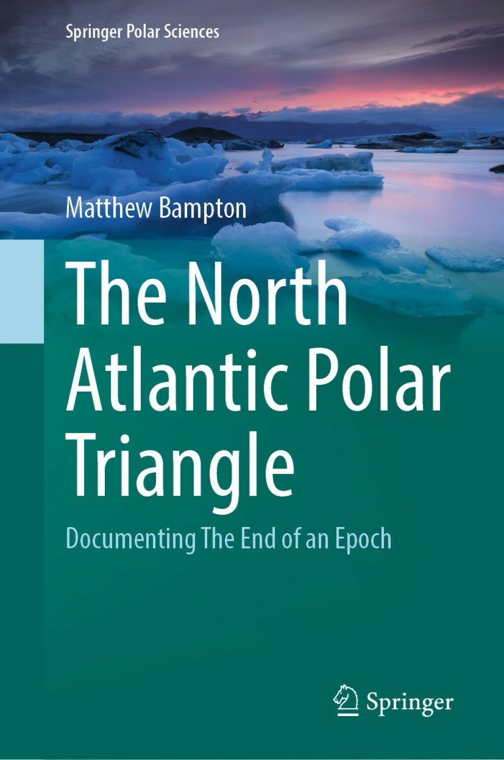 The North Atlantic Polar Triangle Documenting The End of an Epoch 
