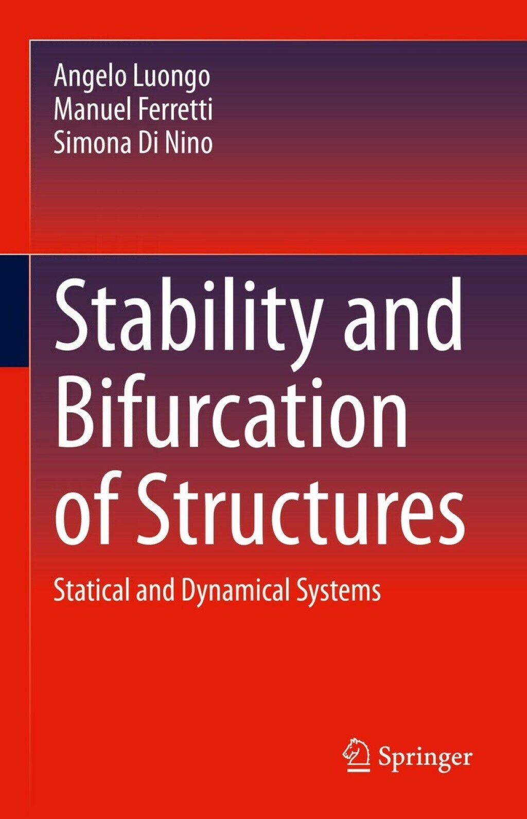 Stability and Bifurcation of Structures Statical and Dynamical Systems 