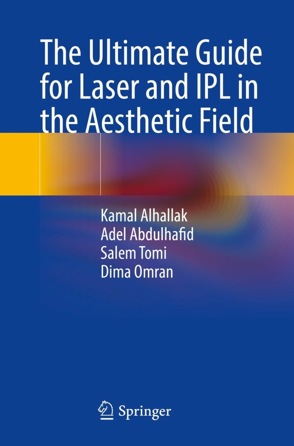 The Ultimate Guide for Laser and IPL in the Aesthetic Field 