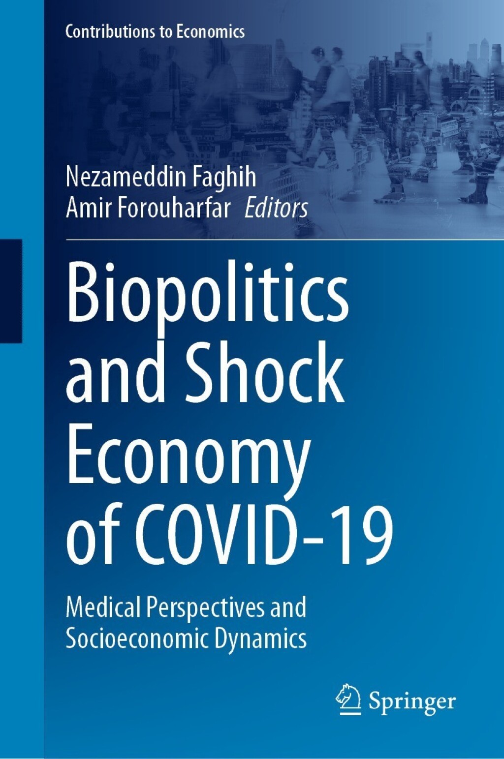 Biopolitics and Shock Economy of COVID-19 Medical Perspectives and Socioeconomic Dynamics 