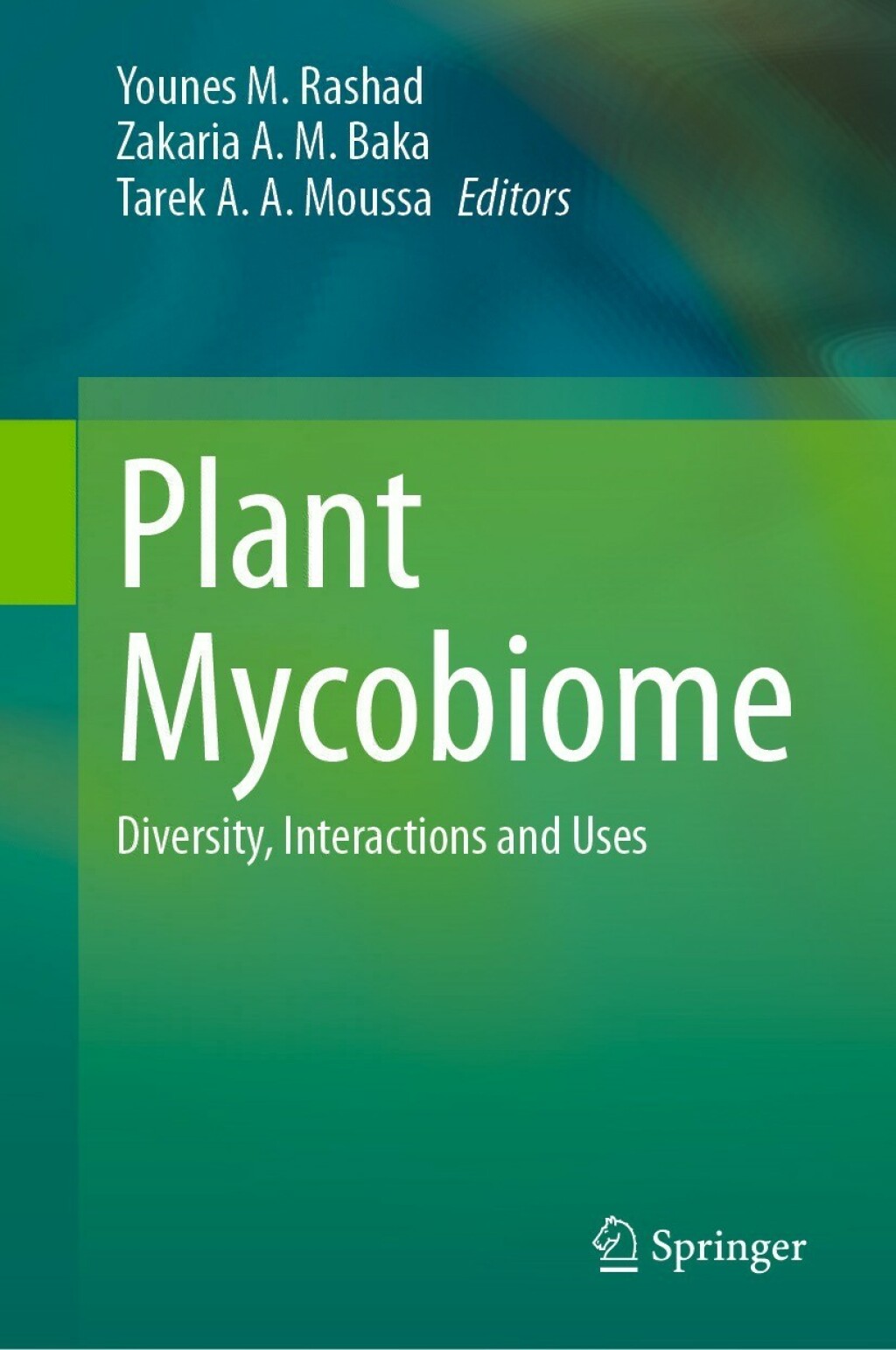 Plant Mycobiome Diversity, Interactions and Uses 