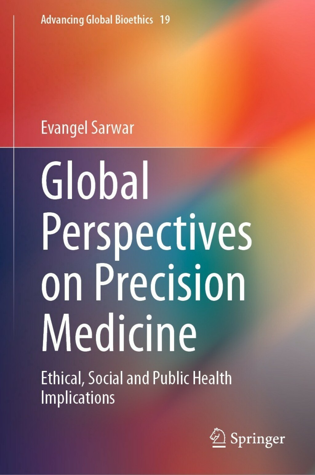 Global Perspectives on Precision Medicine Ethical, Social and Public Health Implications 