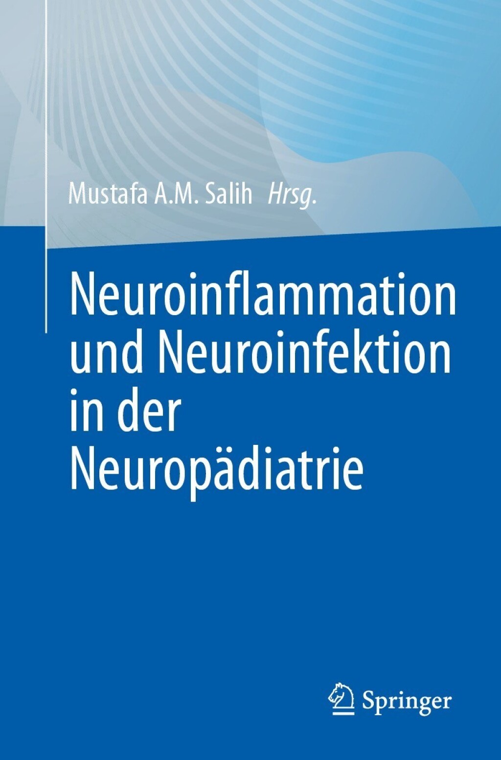 Neuroinflammation und Neuroinfektion in der NeuropÃƒÂ¤diatrie 
