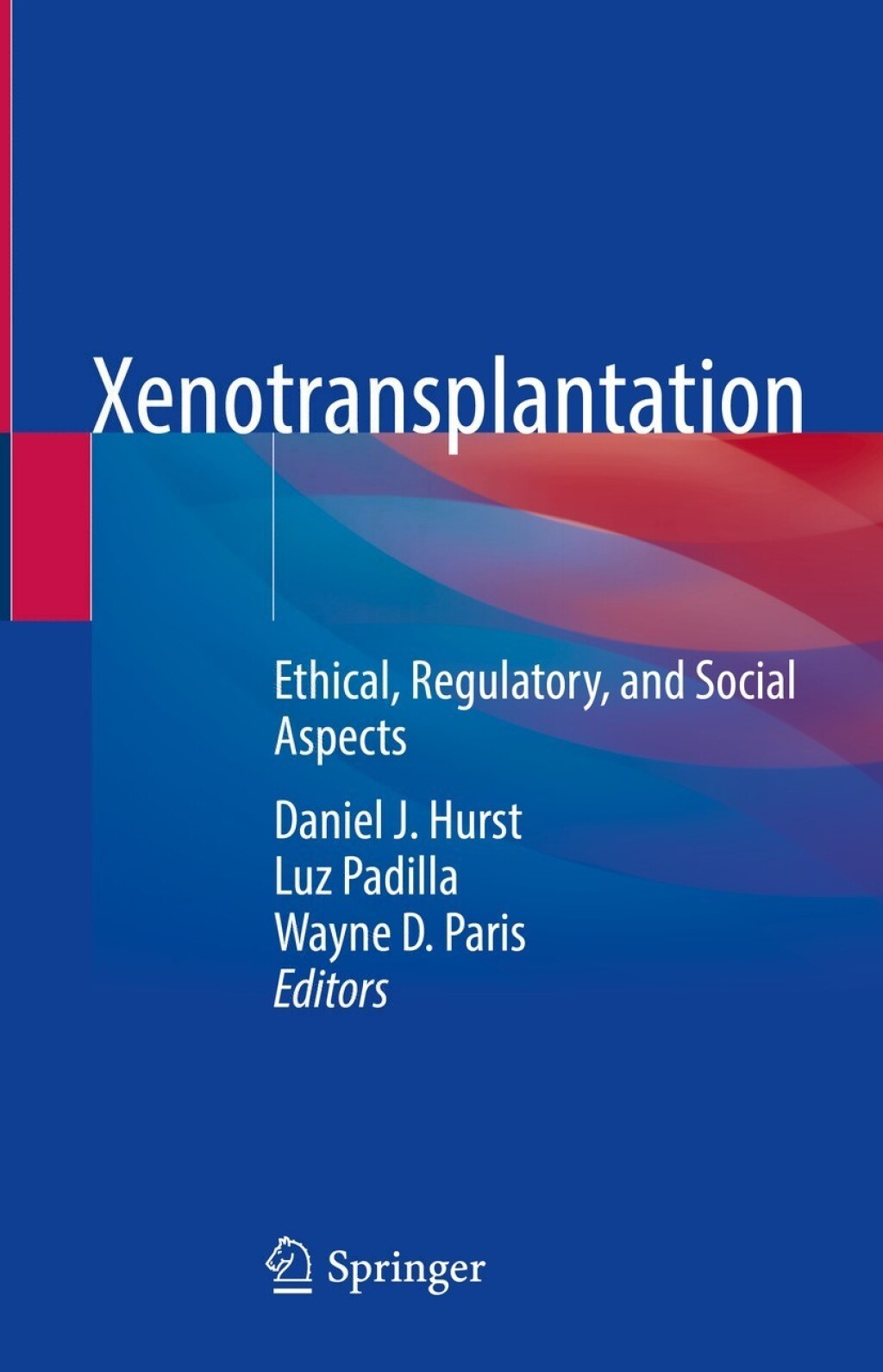 Xenotransplantation Ethical, Regulatory, and Social Aspects 