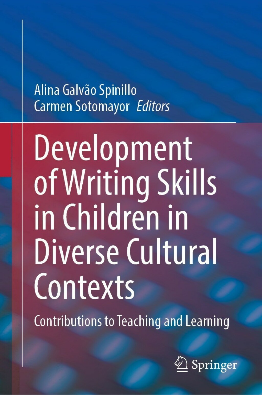 Development of Writing Skills in Children in Diverse Cultural Contexts Contributions to Teaching and Learning 