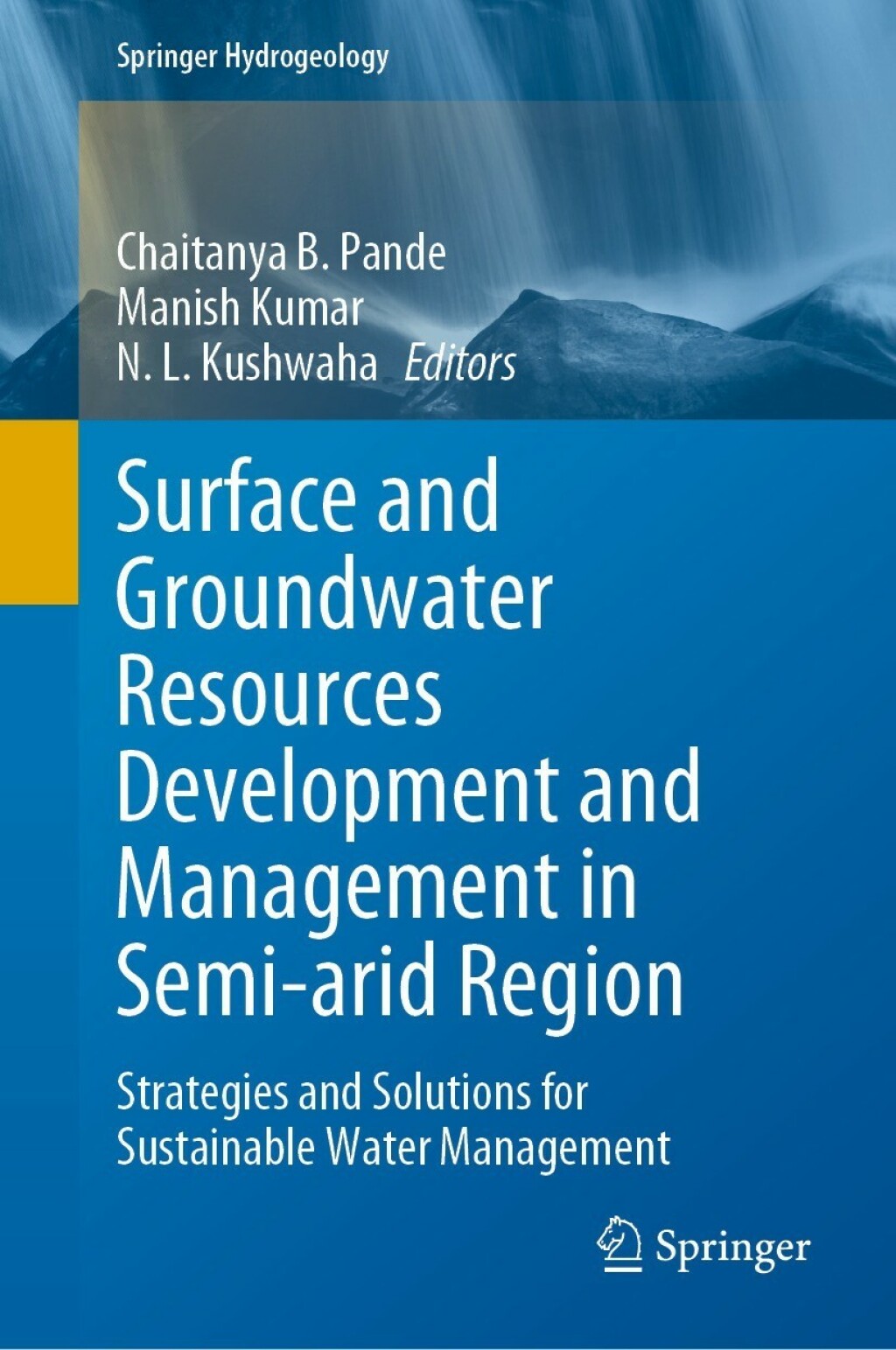 Surface and Groundwater Resources Development and Management in Semi-arid Region Strategies and Solutions for Sustainable Water Management 