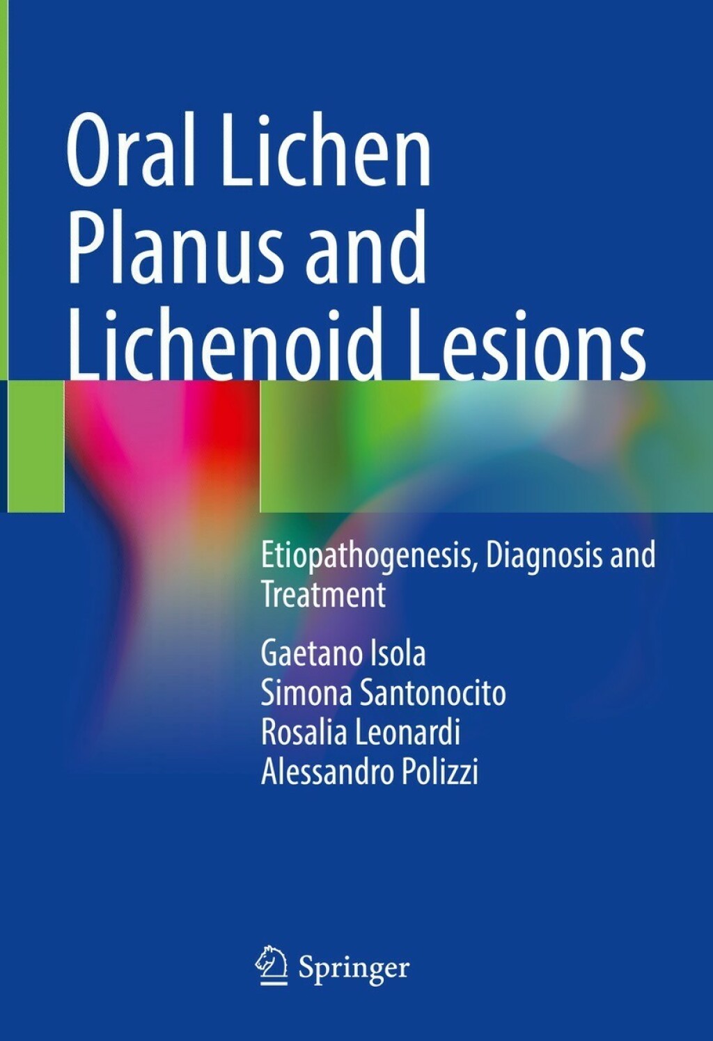 Oral Lichen Planus and Lichenoid Lesions Etiopathogenesis, Diagnosis and Treatment 
