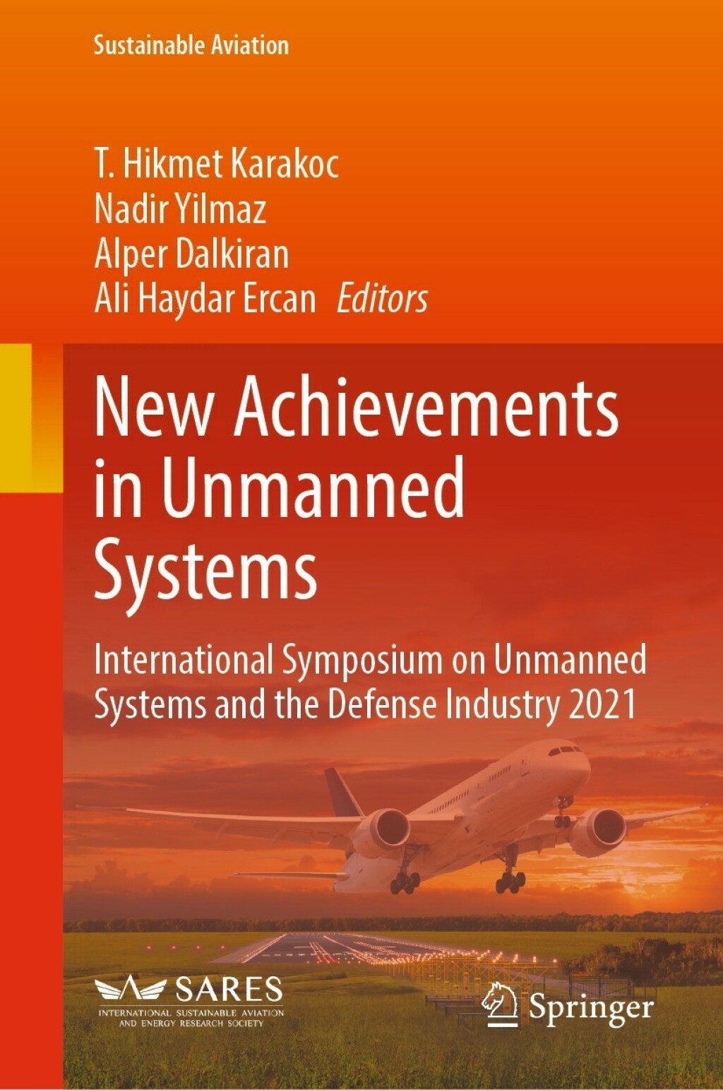 New Achievements in Unmanned Systems International Symposium on Unmanned Systems and the Defense Industry 2021 