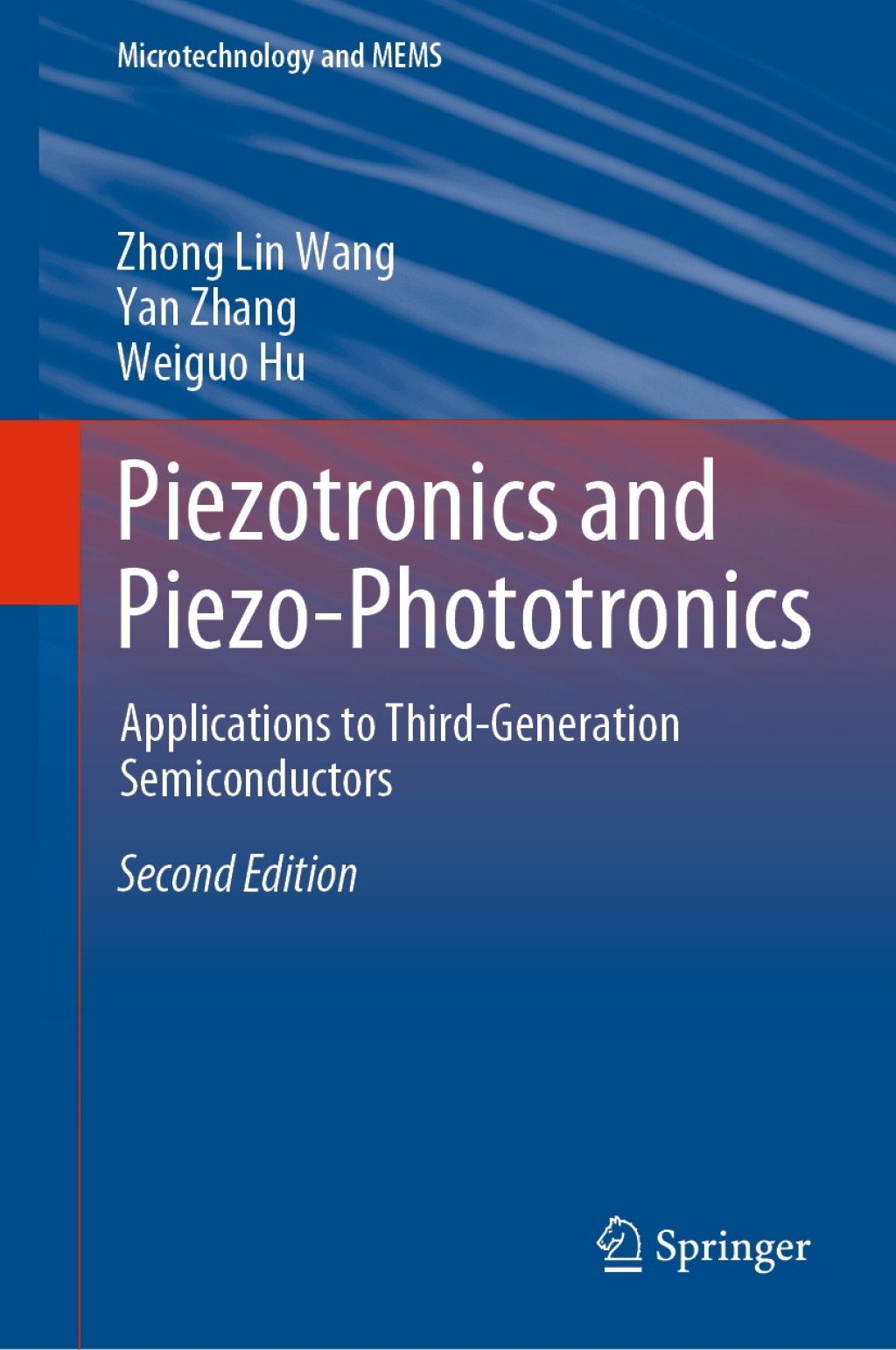Piezotronics and Piezo-Phototronics Applications to Third-Generation Semiconductors 2nd Edition