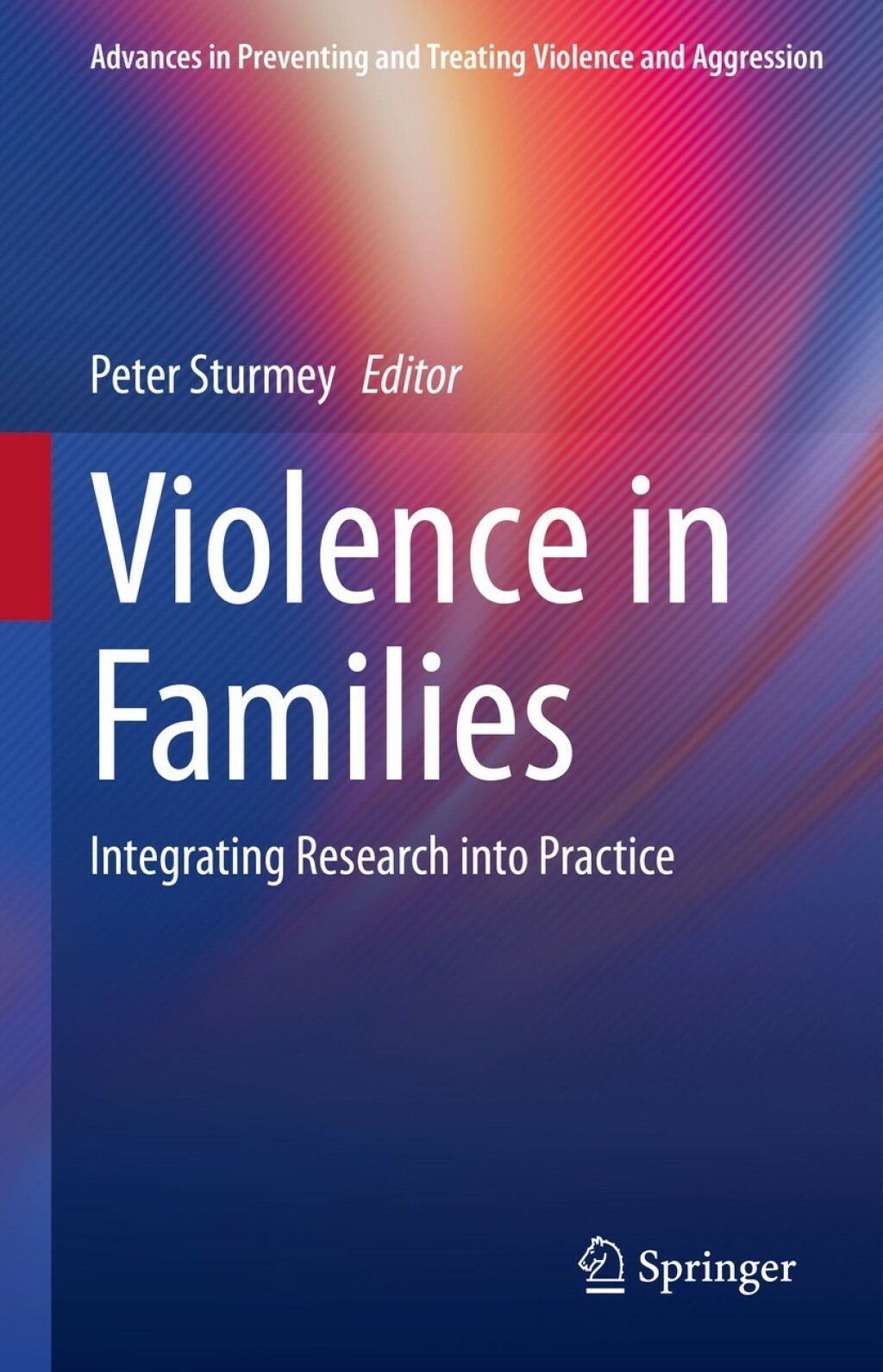 Violence in Families Integrating Research into Practice 