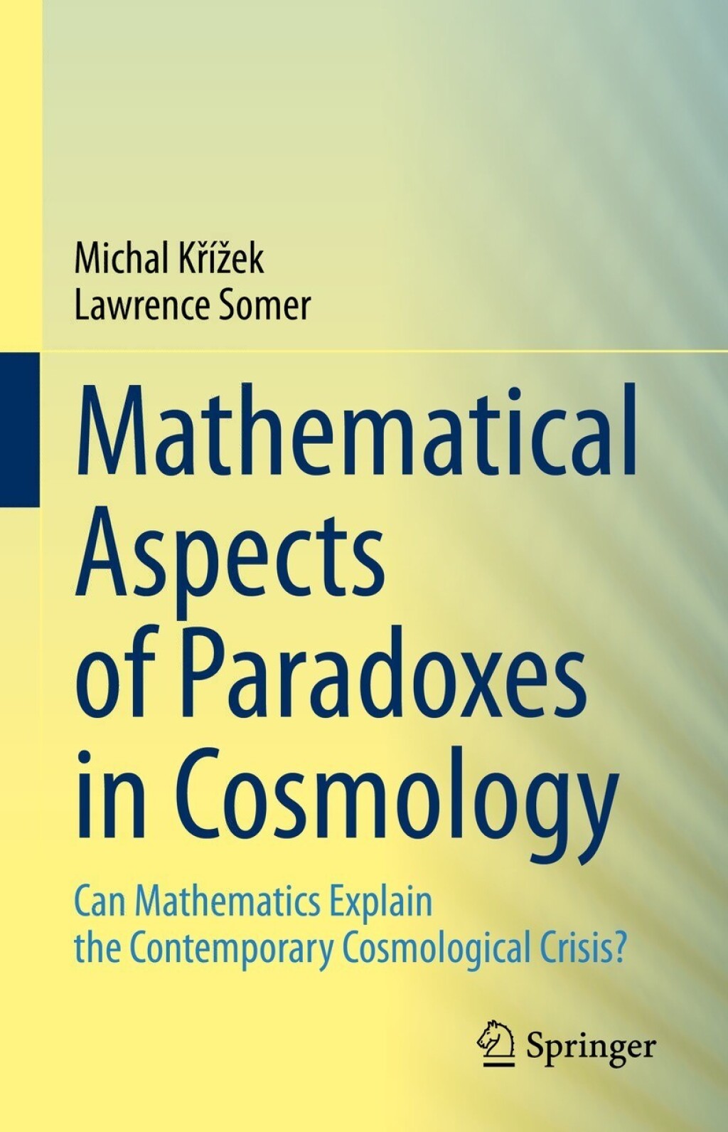 Mathematical Aspects of Paradoxes in Cosmology Can Mathematics Explain the Contemporary Cosmological Crisis? 