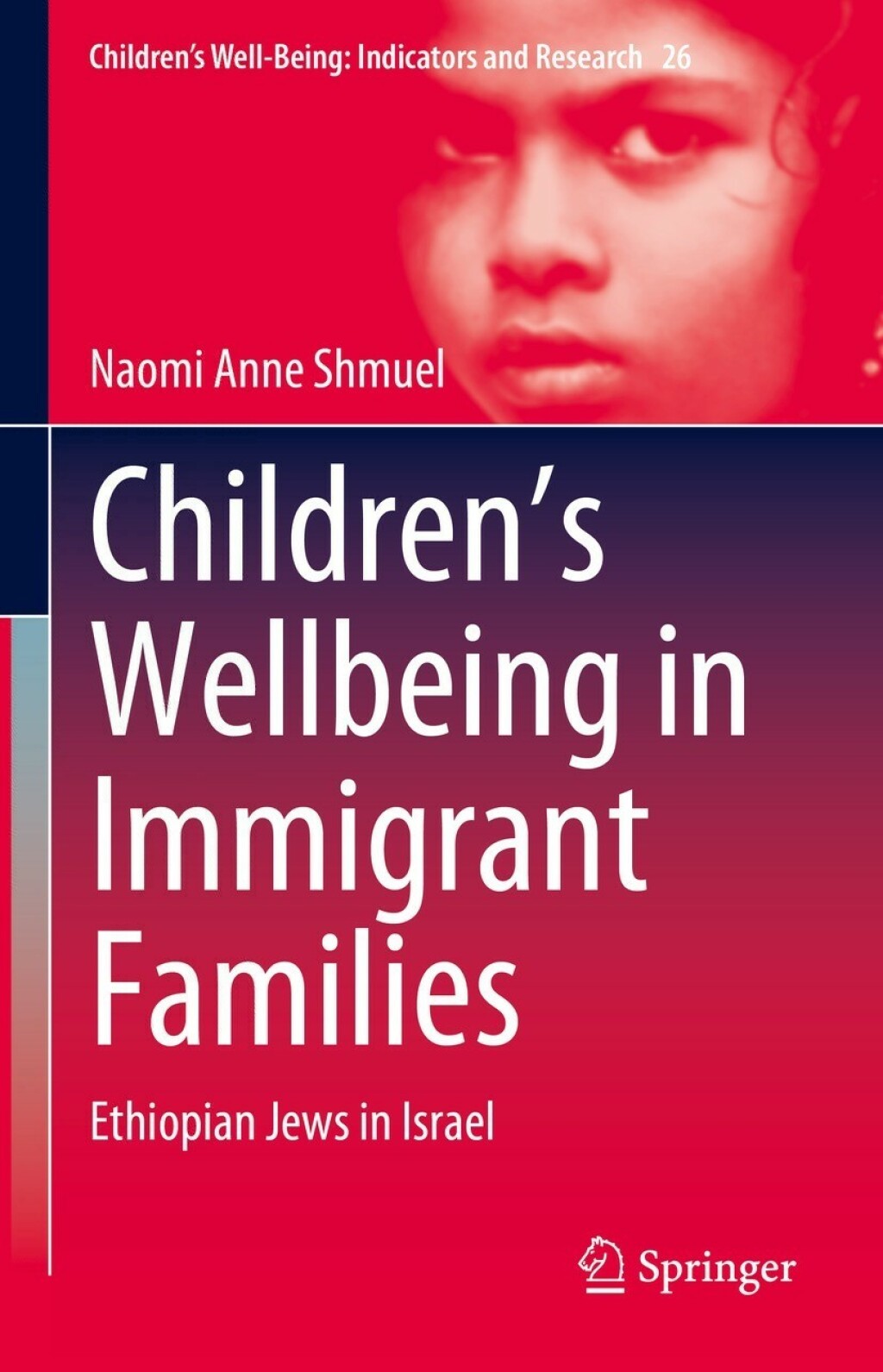 ChildrenÃ¢â‚¬â„¢s Wellbeing in Immigrant Families Ethiopian Jews in Israel 