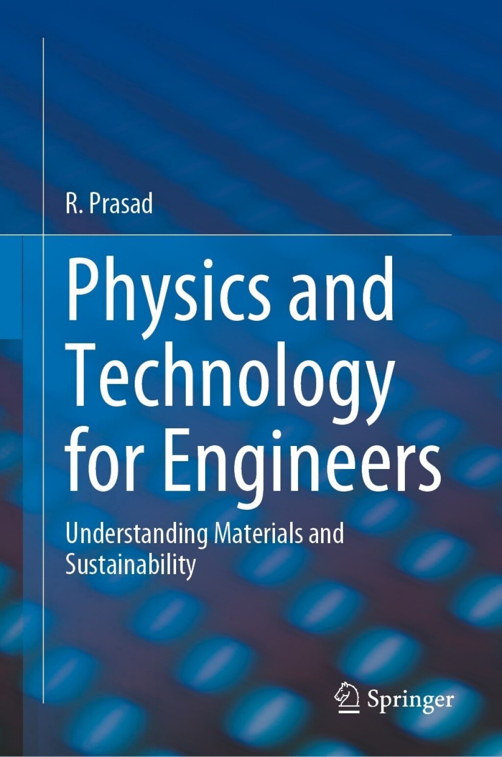 Physics and Technology for Engineers Understanding Materials and Sustainability 