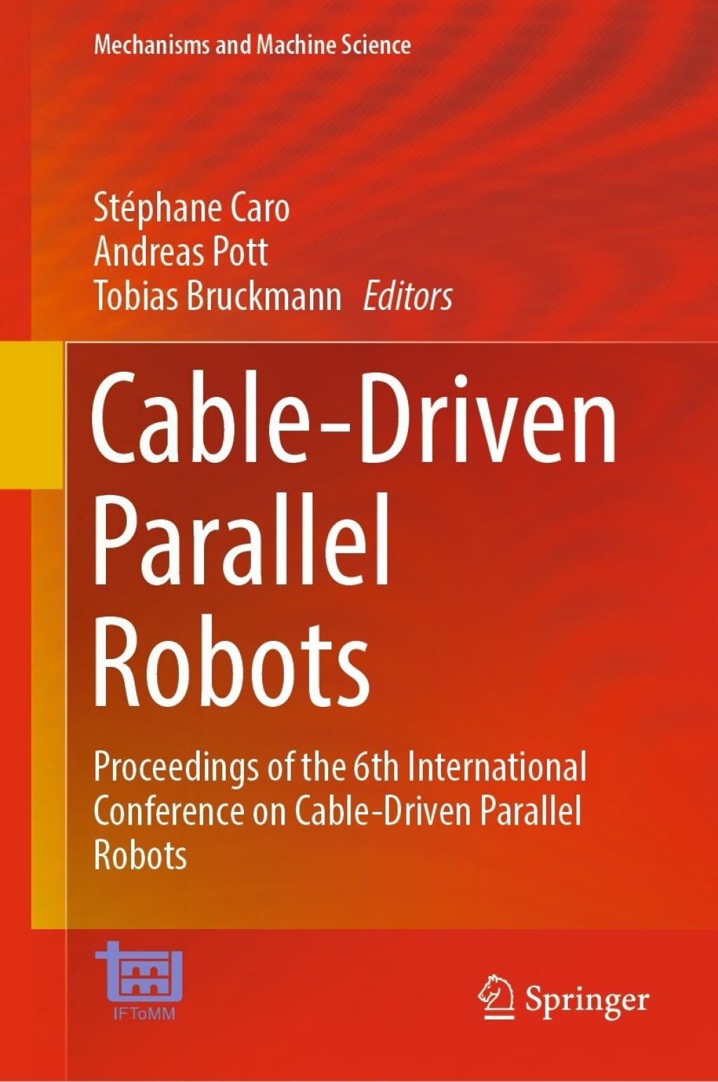 Cable-Driven Parallel Robots Proceedings of the 6th International Conference on Cable-Driven Parallel Robots 