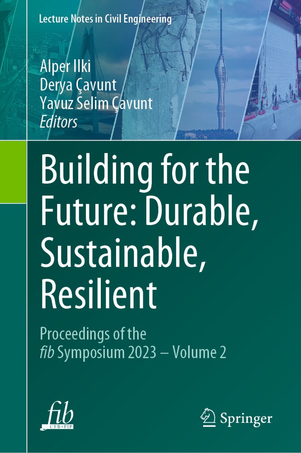 Building for the Future: Durable, Sustainable, Resilient Proceedings of the fib Symposium 2023 - Volume 2 