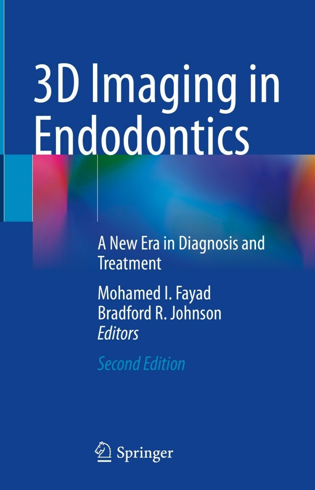 3D Imaging in Endodontics A New Era in Diagnosis and Treatment 2nd Edition