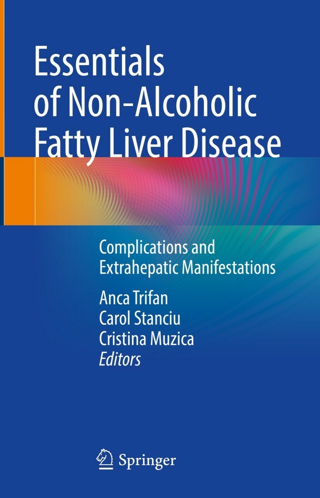 Essentials of Non-Alcoholic Fatty Liver Disease Complications and Extrahepatic Manifestations 
