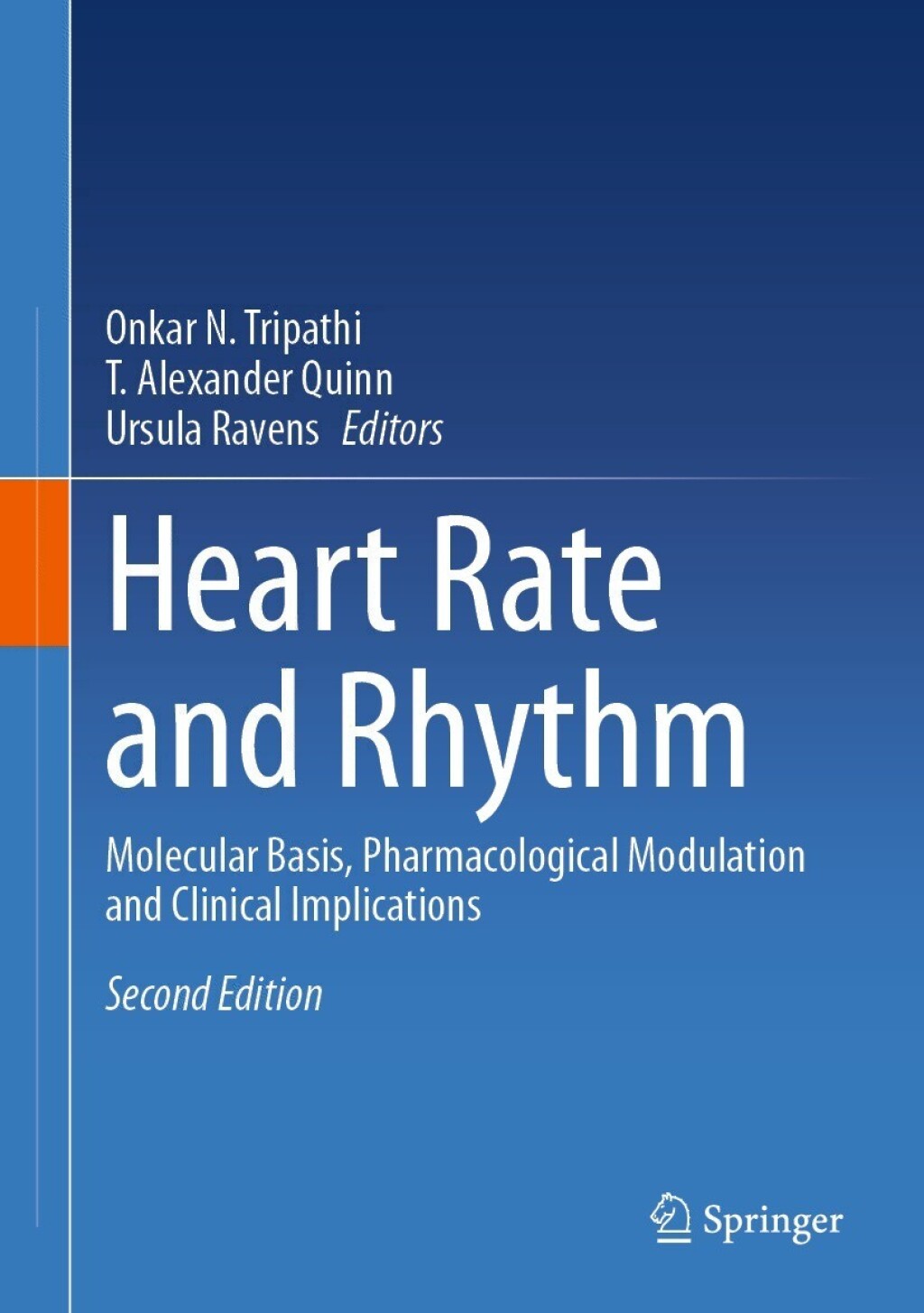 Heart Rate and Rhythm Molecular Basis, Pharmacological Modulation and Clinical Implications 2nd Edition
