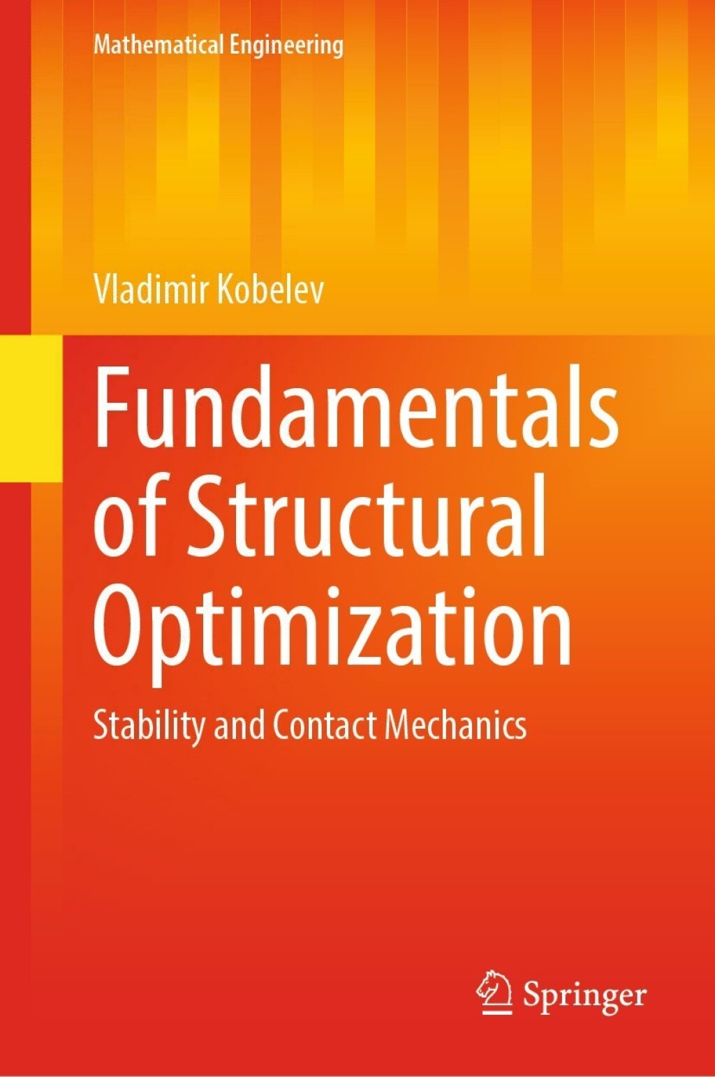 Fundamentals of Structural Optimization Stability and Contact Mechanics 
